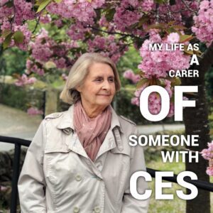 My Life As A Carer Of Someone With CES
